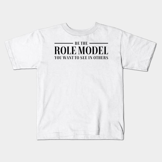 Role Model Inspirational Motivational Teacher Kids T-Shirt by WoollyWonder